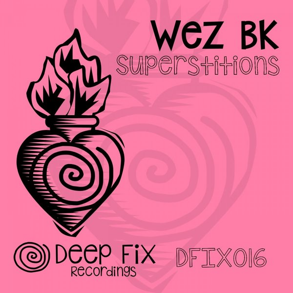 Wez BK - Superstitions [DFIX016]